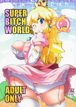 SUPER BITCH WORLD