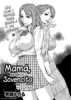 Mamá, es decir, jovencita