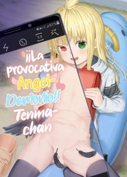 ¡La provocativa Ángel-Demonio! Tenma-chan