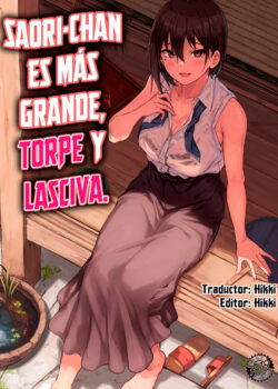 Saori-chan es más grande, torpe y lasciva