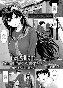 The Twilight Sometimes Whispers ~Yuzuha’s Darkness~
