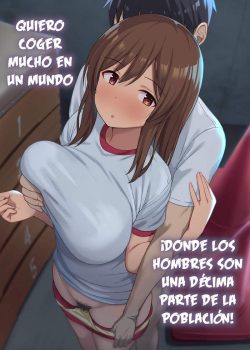 ¡Quiero coger mucho en un mundo donde los hombres son una décima parte de la población!