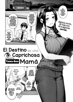 El destino es una caprichosa mamá